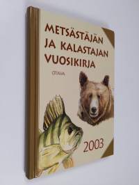 Metsästäjän ja kalastajan vuosikirja 2003