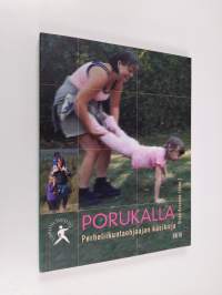 Porukalla : perheliikuntaohjaajan käsikirja (ERINOMAINEN)