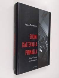 Suomi kaltevalla pinnalla : välirauhasta jatkosotaan