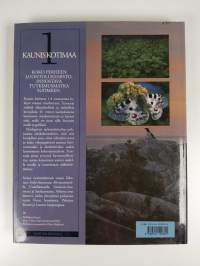 Kaunis kotimaa 1-4 : Natura Fennica : Itämeri ; Peltojen Suomi ; Luonto kaupungissa ; Järvet ; Metsät ; Pohjanlahti ; Suot ; Lakeus ; Länsipohja ; Peräpohjola ; M...