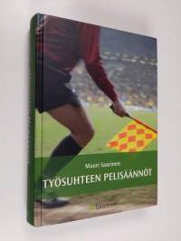 Työsuhteen pelisäännöt