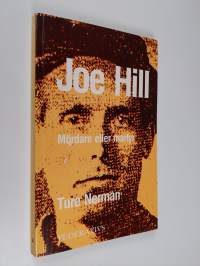 Arbetarsångaren Joe Hill : mördare eller martyr