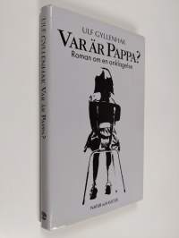 Var är pappa? : roman om en anklagelse