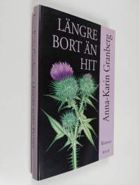 Längre bort än hit : roman