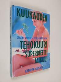 Kuukauden tehokuuri : superdieetti jatkuu