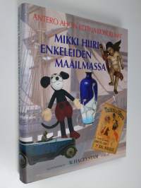 Mikki Hiiri enkeleiden maailmassa : Antero Ahon koti ja kokoelmat (signeerattu)