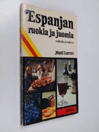 Espanjan ruokia ja juomia : matkalla ja kotona
