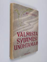 Valmista sydämesi unohtamaan