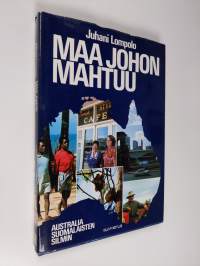 Maa johon mahtuu : Australia suomalaisten silmin
