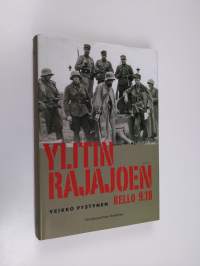 Ylitin rajajoen kello 9.18 : rivimiehenä Kannaksella 1940-1944