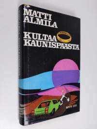 Kultaa Kaunispäästä : jännitysromaani (signeerattu, tekijän omiste)