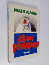 Itä on punainen : pakinoita (signeerattu, tekijän omiste)