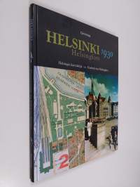 Helsinki 1930 : Helsingin karttakirja = Helsingfors 1930 : Kartbok över Helsingfors