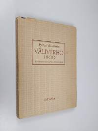 Väliverho 1900 : kulttuurihistoriallisia kirjoitelmia