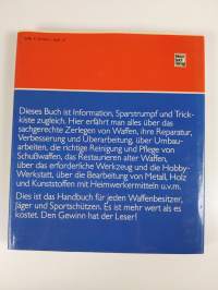 Schusswaffen-Werkbuch für Waffenfreunde. Reparieren, Restaurieren und Frisieren