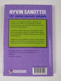 Hyvin sanottu : 101 vinkkiä jokaiselle puhujalle - 101 vinkkiä jokaiselle puhujalle - Satayksi vinkkiä jokaiselle puhujalle