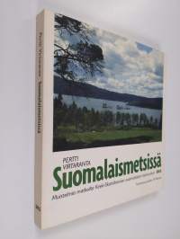 Suomalaismetsissä : muistelmia matkoilta Keski-Skandinavian suomalaisten keskuuteen