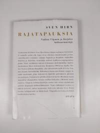 Rajatapauksia : vanhan Viipurin ja Karjalan kulttuurimuistoja