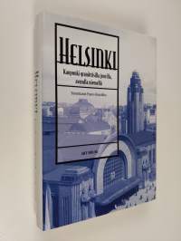 Helsinki - kaupunki graniittisilla juurilla, avaralla niemellä (ERINOMAINEN)