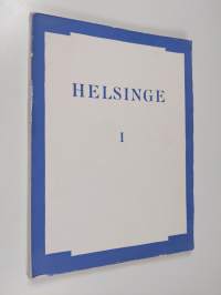 Helsinge sockens historia 1 : Helsinge sockens förhistoria