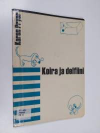 Koira ja delfiini : johdatus naksutinkoulutukseen