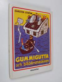 Gummigutta och blåbärsmaskinen