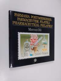 Farmasia postimerkeissä = Farmacevtisk filateli = Pharmaceutical philately