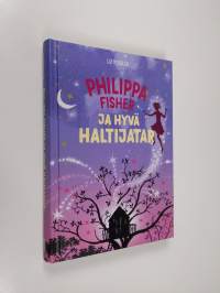 Philippa Fisher ja hyvä haltijatar (ERINOMAINEN)