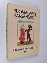 Suomalaiset kansansadut 2 : Legenda- ja novellisadut