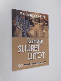 Raamatullinen sionismi Osa 3 : Raamatun suuret liitot