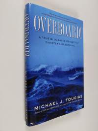 Overboard!: A True Blue-water Odyssey of Disaster and Survival