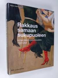 Rakkaus samaan sukupuoleen : homoseksuaalisuuden historia