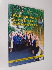 Kun urheilu oli meille elämäntapa - seniori-iskulaisten muistelmia