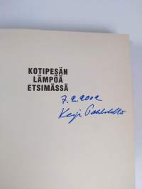 Kotipesän lämpöä etsimässä : kirja vanhemmuudesta, rakkaudesta ja rajoista (signeerattu)