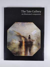 The Tate Gallery : an illustrated companion to the National Collections of British &amp; Modern Foreign Art