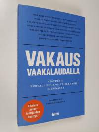 Vakaus vaakalaudalla : ajatuksia turvallisuuspolitiikkamme suunnasta