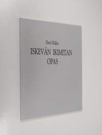 Iskevän ikimitan opas