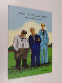 Juck, Vick och Nick : liksom andra original