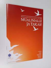 Mualimalle ja takas : valtakunnalliset kotiseutupäivät 6.-9.8.2009