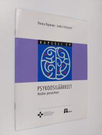 Psykoosilääkkeet : hoidon periaatteet