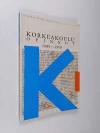 Korkeakouluopinnot 1989-1990 : Tietoja korkeakouluopintoja suunnitteleville