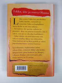 Likka, äite ja rouva Obama : episodiromaani (signeerattu, tekijän omiste, ERINOMAINEN)