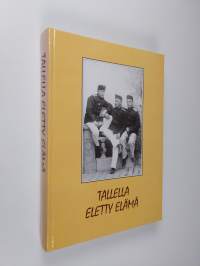 Tallella eletty elämä