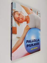 Pallolla piukaksi