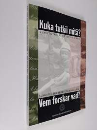 Kuka tutkii mitä? : sukututkijaluettelo 1996 = Vem forskar vad? : släktforskarförteckning 1996