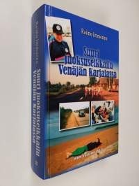Suuri juoksuseikkailu Venäjän Karjalassa : romaani (signeerattu)