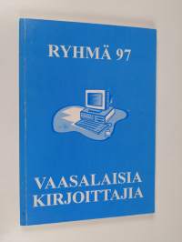 Ryhmä 97 : vaasalaisia kirjoittajia