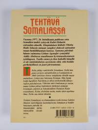 Tehtävä Somaliassa : tosikertomus uskosta, toivosta ja rakkaudesta afrikkalaisen sodan varjossa