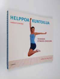 Helppoa kuntoilua : harjoituskirja
