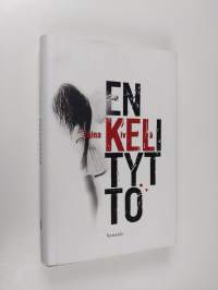 Enkelityttö : rikosromaani